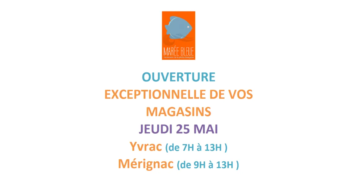 Maree Bleue Poissonnerie En Ligne Yvrac OUVERTURE EXCEPTIONNELLE